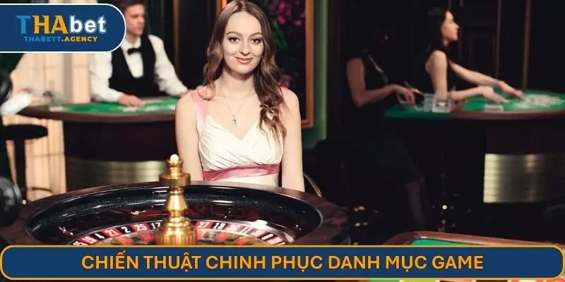 Chiến thuật chinh phục danh mục game