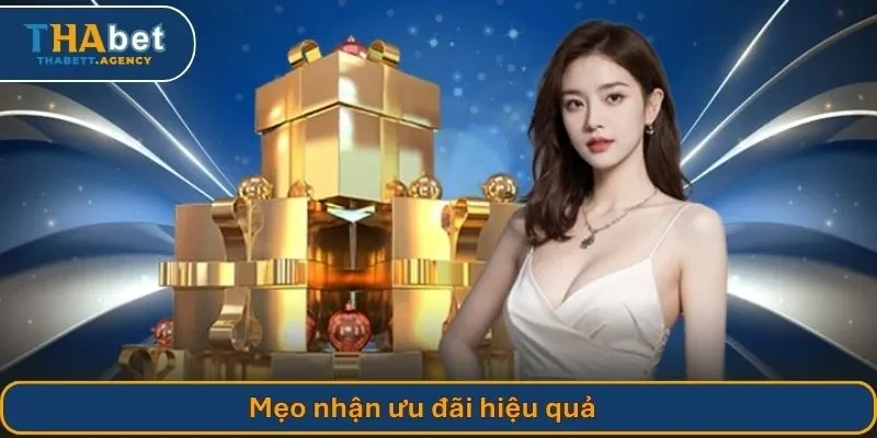 Mẹo nhận ưu đãi hiệu quả